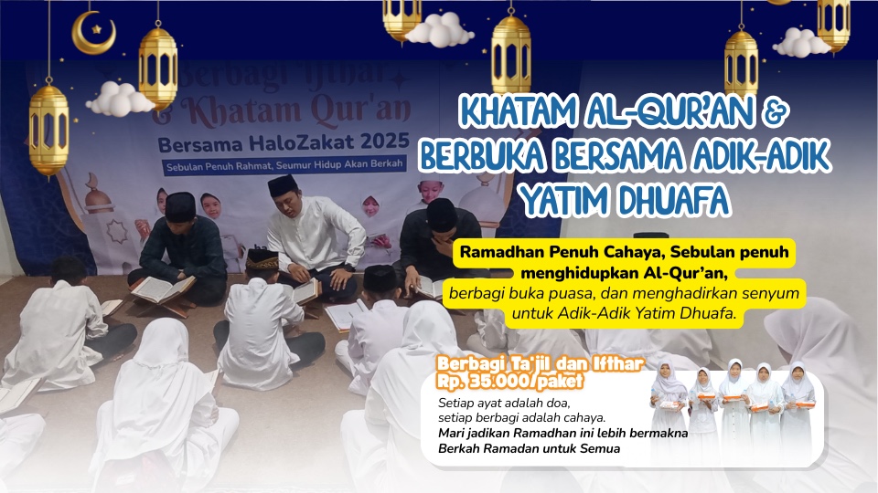 Khatam Al-Qur’an & Berbuka Bersama Adik-Adik Yatim Dhuafa 1447 H